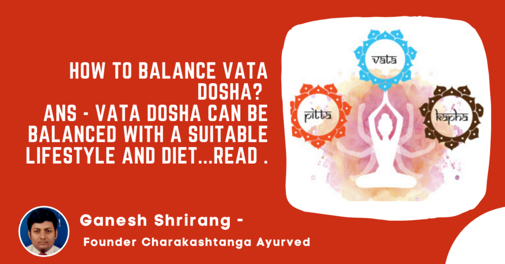 What is Vata Dosha and How to Balance It?