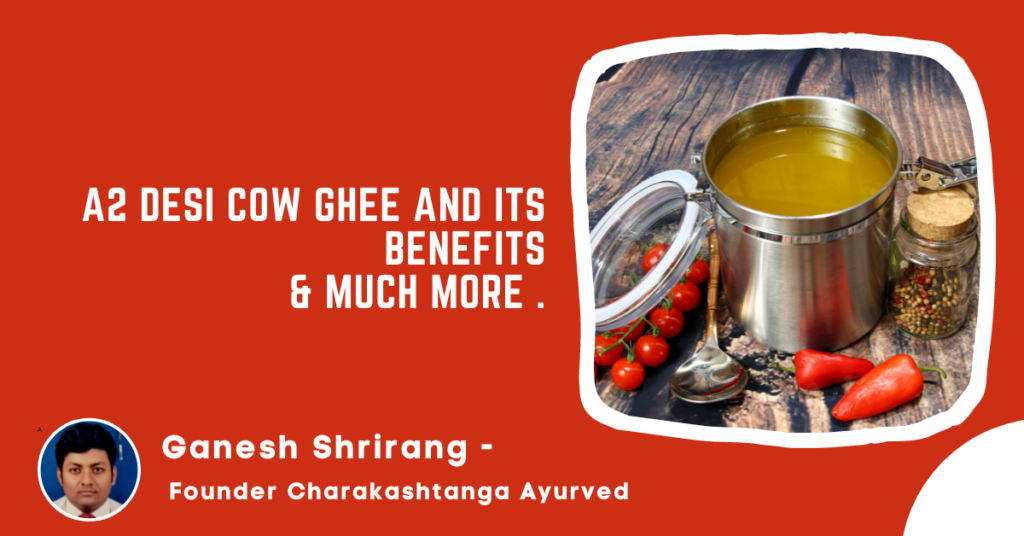 Desi Cow Ghee – Is it Healthier than Regular Ghee?